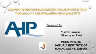 Presented by
Maitri Goswami
Ghanshyam Patel
PGDM 2014-16
JAIPURIA INSTITUTE OF
MANAGEMENT, JAIPUR
 