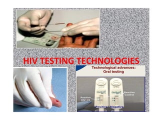 HIV TESTING TECHNOLOGIES
 