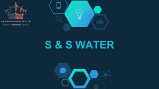 S & S WATER
 