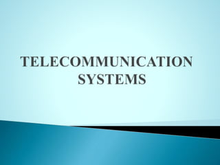 TELECOMMUNICATION SYSTEMS | PPTX