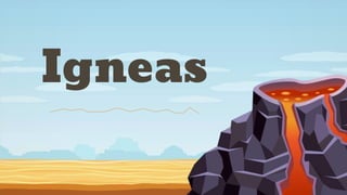 Igneas
 