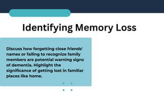 Importance of Early Detection and Care-Dementia | PPTX