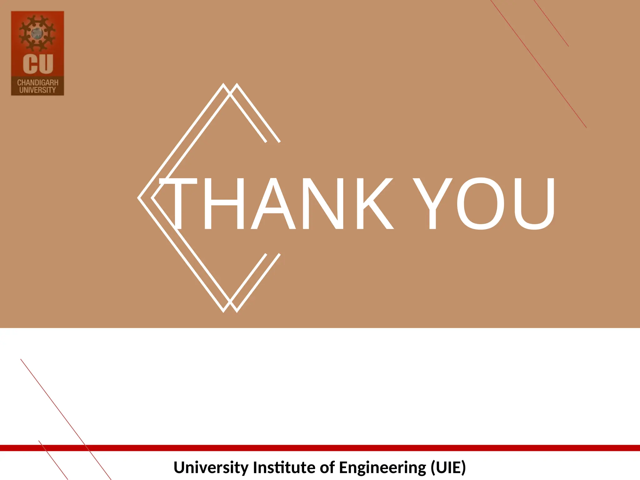 University Institute of Engineering (UIE)
THANK YOU
 