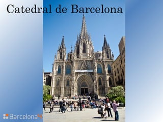 Catedral de Barcelona
 