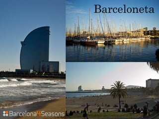 Barceloneta
 