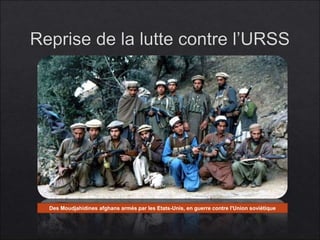 Des Moudjahidines afghans armés par les Etats-Unis, en guerre contre l'Union soviétique
 