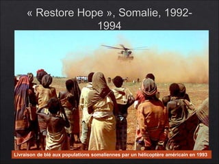 HISTGEOGRAPHIE.COM 
Livraison de blé aux populations somaliennes par un hélicoptère américain en 1993 
 