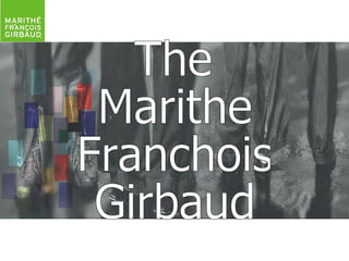 The Marithe Franchois Girbaud 