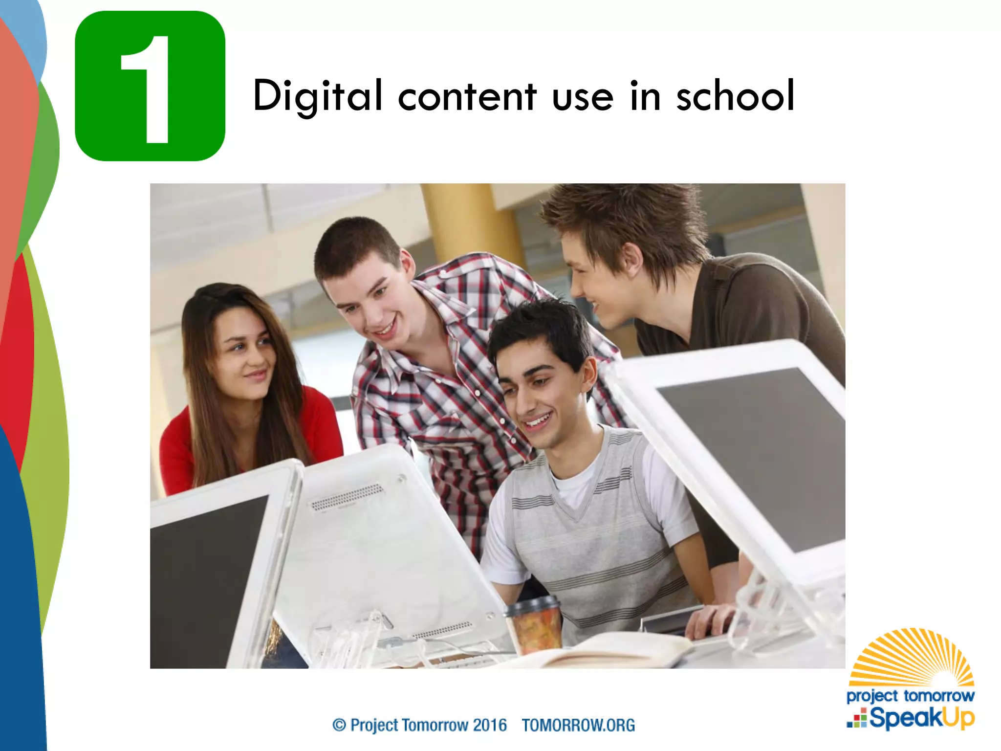 Digital content use in school
 