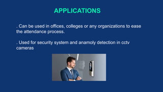 Attendance recognition system using machine learning | PPT