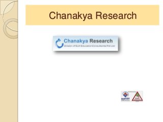 Chanakya Research
 