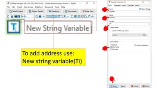 To add address use:
New string variable(Ti)
 