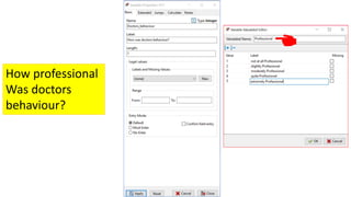 How professional
Was doctors
behaviour?
 