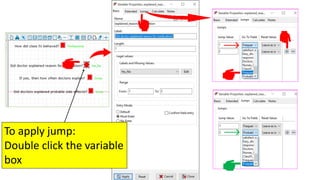 To apply jump:
Double click the variable
box
 