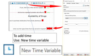 To add time
Use: New time variable
 