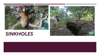 SINKHOLES
 