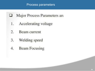 59
Process parameters
 