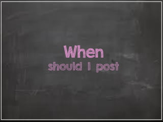 When
should I post
 