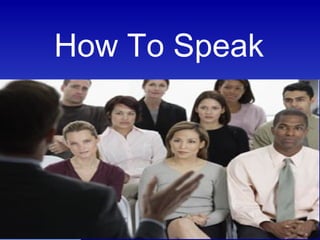 How To Speak
 