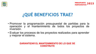 • Promover la programación presupuestal de partidas para la
operación y el mantenimiento de todos los proyectos de
inversión.
• Evaluar los procesos de los proyectos realizados para aprender
y mejorar el sistema.
GARANTIZAR EL MANTENIMIENTO DE LO QUE SE
CONSTRUYE
¿QUÉ BENEFICIOS TRAE?
 
