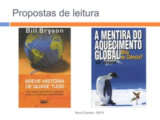 Propostas de leitura




              Nuno Correia - 09/10
 