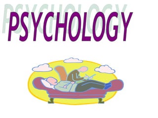 PSYCHOLOGY 