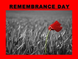 REMEMBRANCE DAY
 