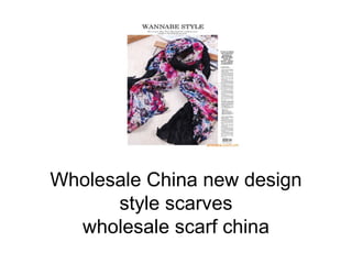Wholesale China new design
style scarves
wholesale scarf china
 