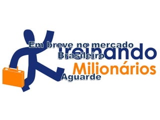 Treinando Milionários