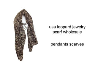 usa leopard jewelry
scarf wholesale
pendants scarves
 