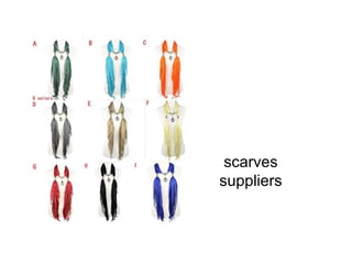 scarves
suppliers
 