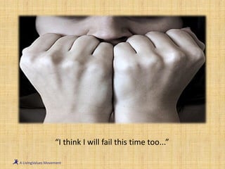 “I think I will fail this time too...”
 