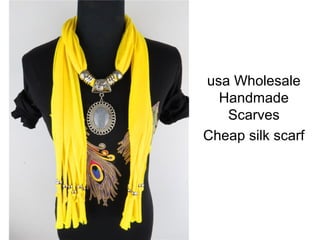 usa Wholesale
Handmade
Scarves
Cheap silk scarf
 