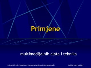 Primjene multimedijalnih alata i tehnika 