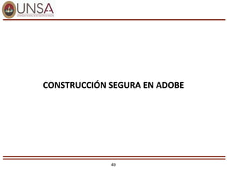 49
CONSTRUCCIÓN SEGURA EN ADOBE
 