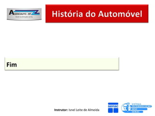 Fim




      Instrutor: Isnel Leite de Almeida
 