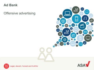 Ad Bank
Offensive advertising
 