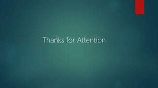 Thanks for Attention
 