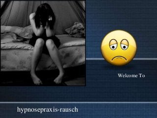 hypnosepraxis-rausch
Welcome To
 