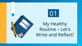 PPT 4-_-A1-_-My Healthy Routine.pptx , eia | PPTX