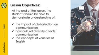 Communication and Globalization - Purposive Communication | PDF