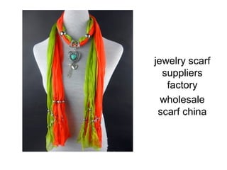 jewelry scarf
  suppliers
   factory
  wholesale
 scarf china
 