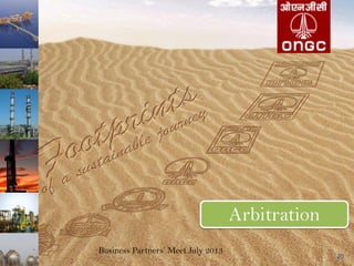 Business Partners Meet July 2013
20
Arbitration
 