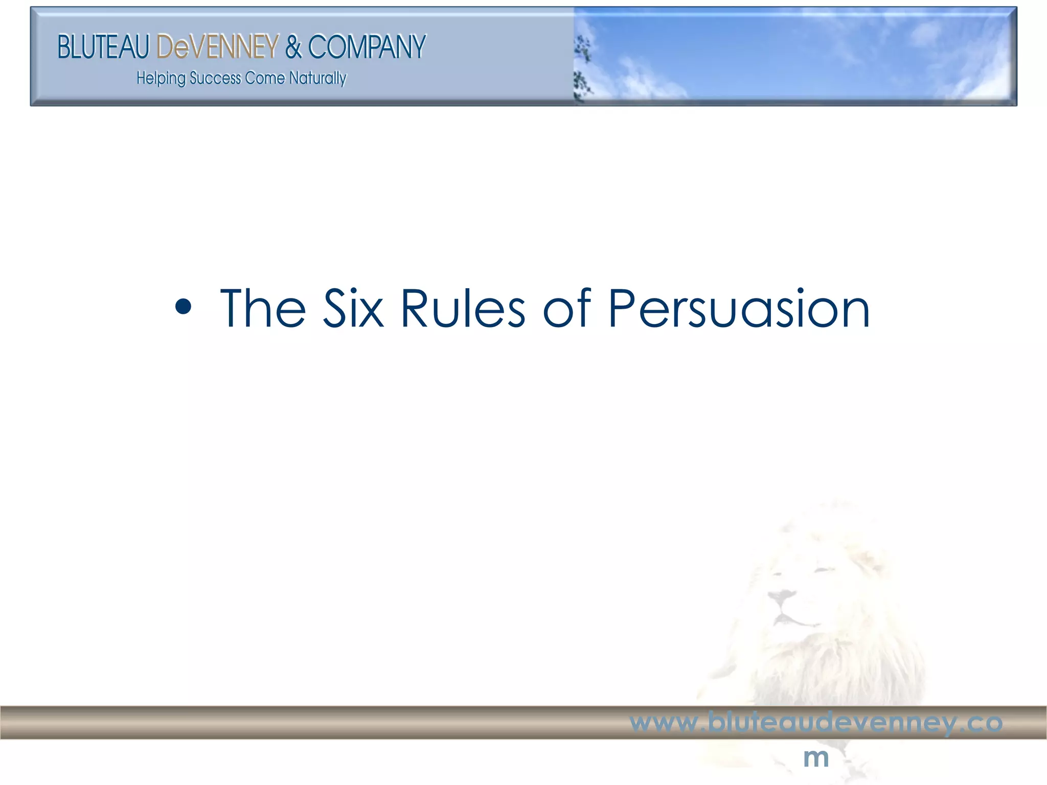 The Six Rules of Persuasion 