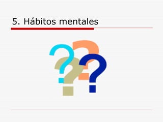 5. Hábitos mentales 
