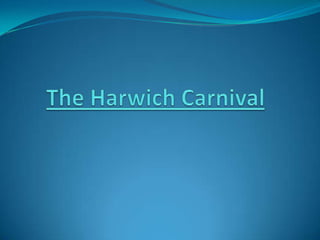 The Harwich Carnival 