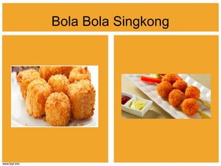 Bola Bola Singkong
 