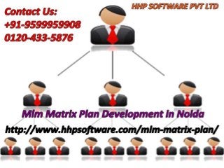 All You Need to Know About the Mlm Matrix Plan Development in Noida 0120-433-5876