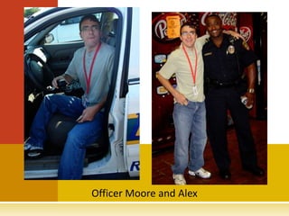 Officer Moore and Alex
 