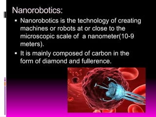 NANO ROBOTICS IN MEDICAL APPLICATION | PPTX